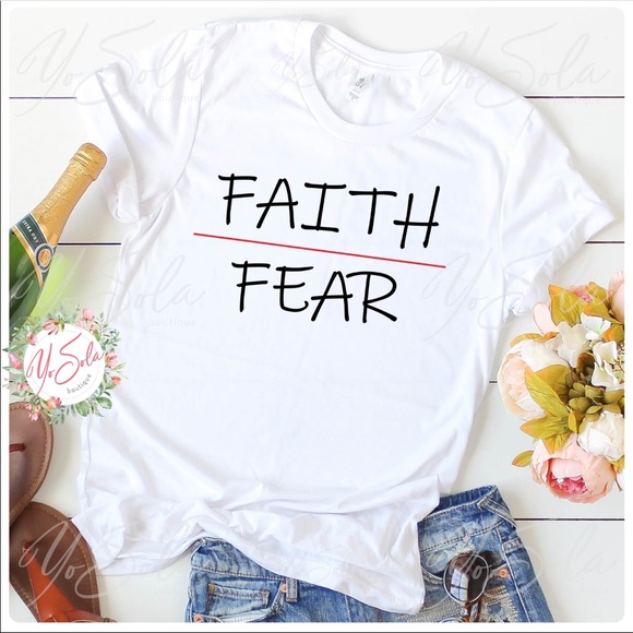 Tops - Faith Over Fear - White T-Shirt, Graphic tee